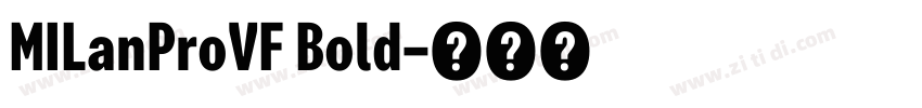 MILanProVF Bold字体转换